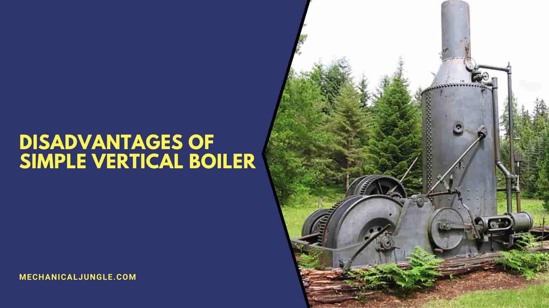 Disadvantages of Simple Vertical Boiler