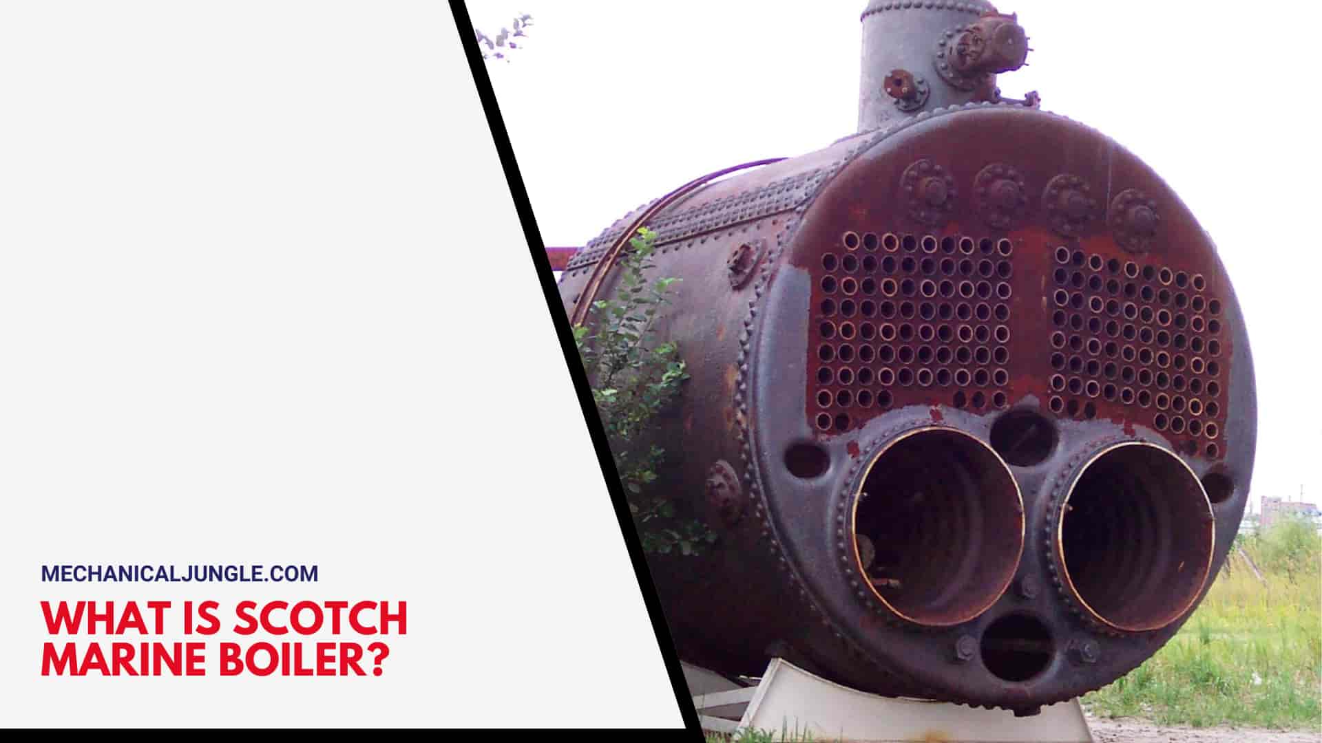 What Is Scotch Marine Boiler?