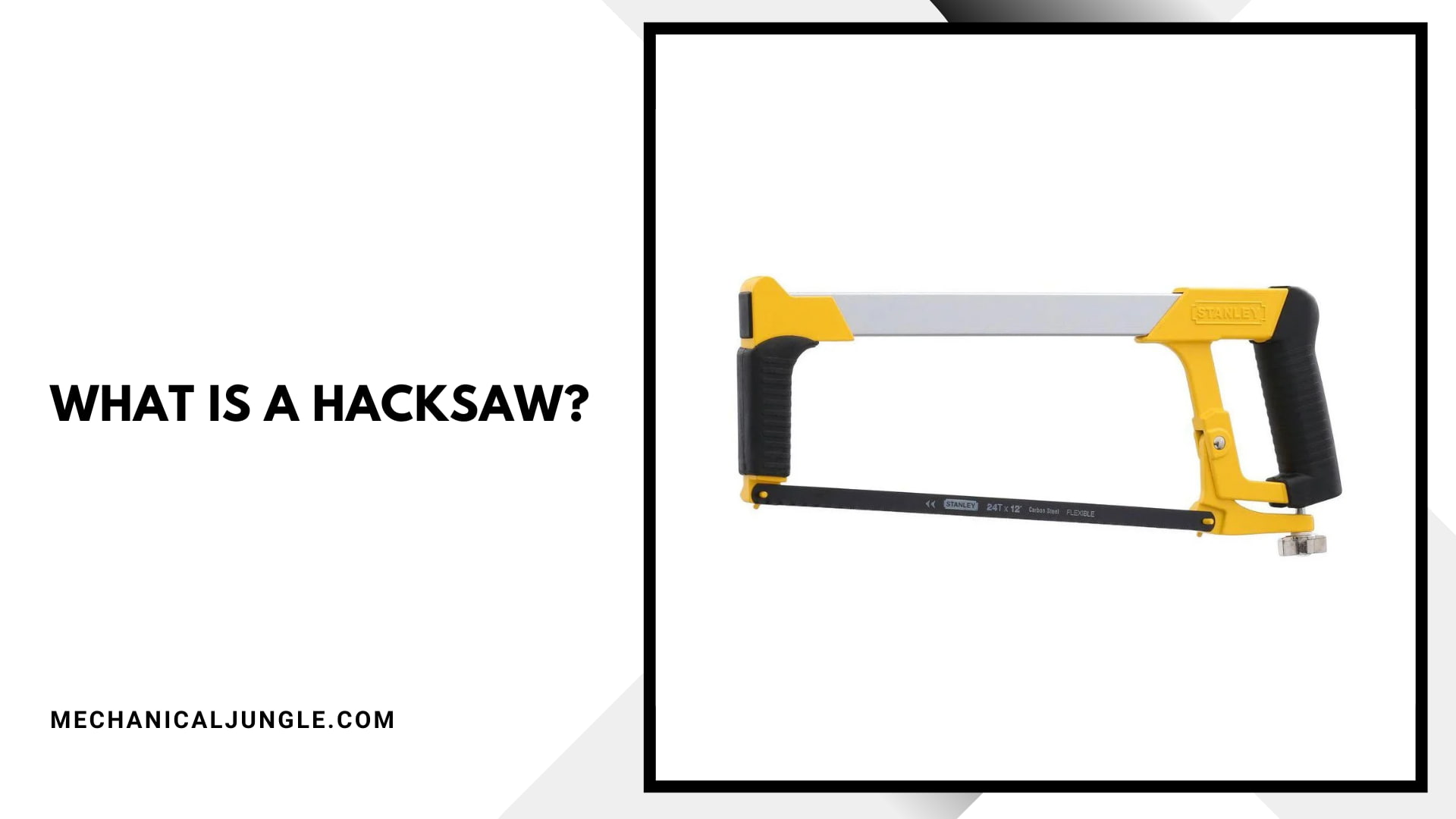 What Is a Hacksaw?