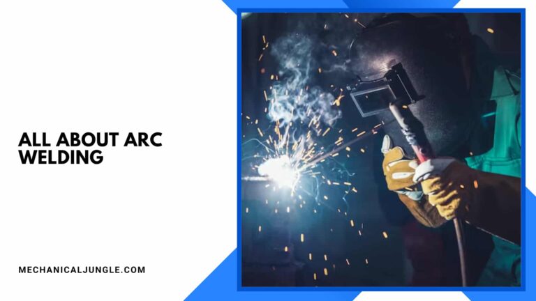 All About Arc Welding