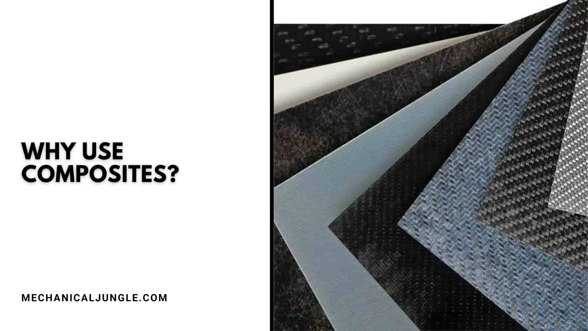 Why Use Composites?