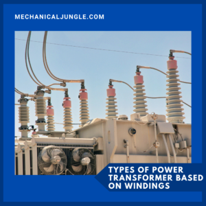 Types of Power Transformer Based on Windings