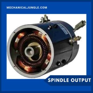 Spindle Output