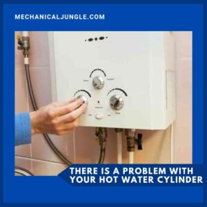 There Is a Problem with Your Hot Water Cylinder