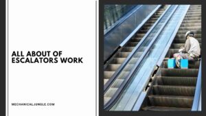 all about of Escalators Work