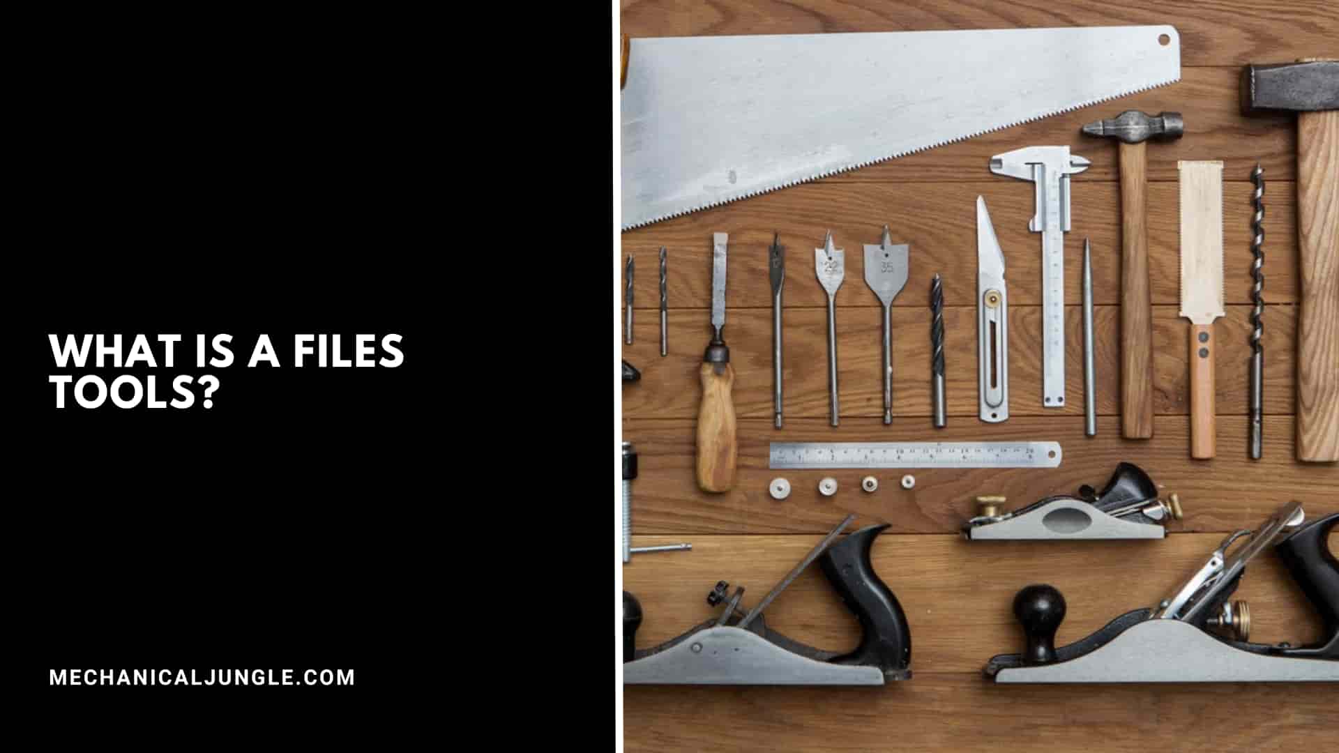 What Is a Files Tools?