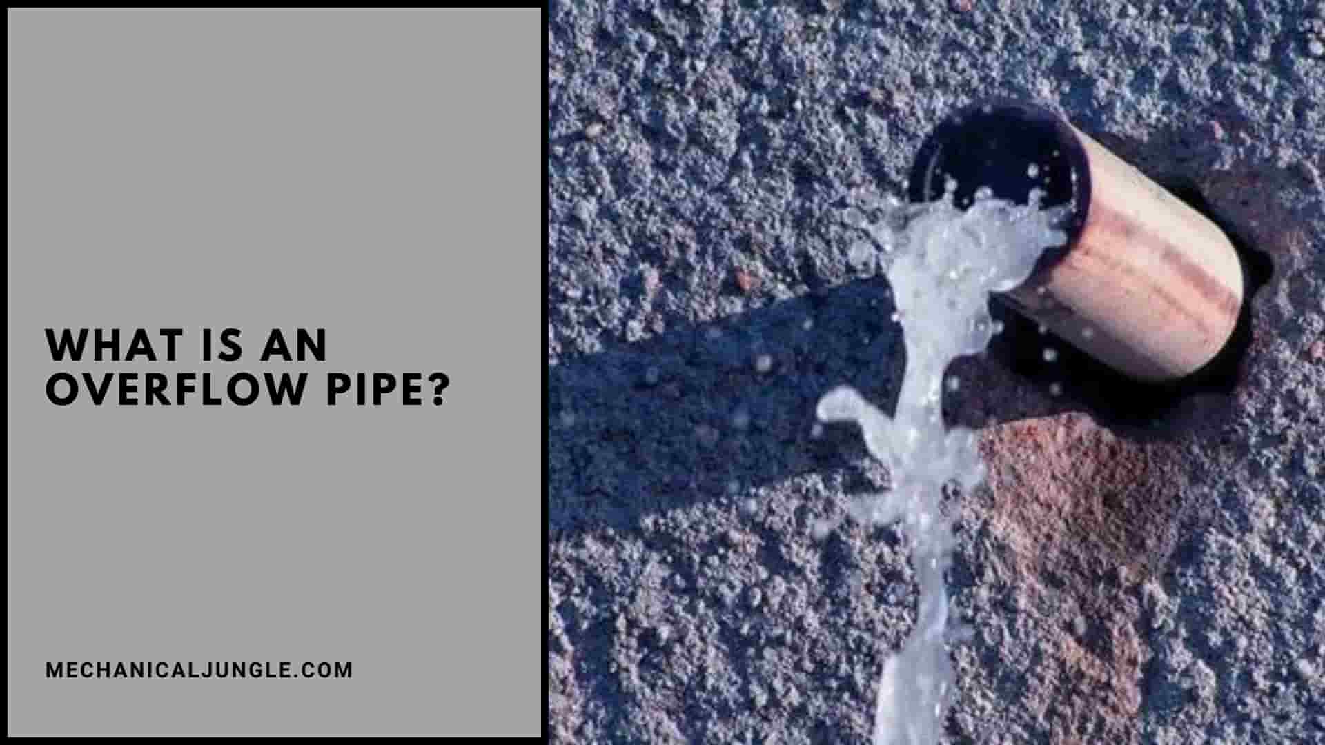 What Is an Overflow Pipe?