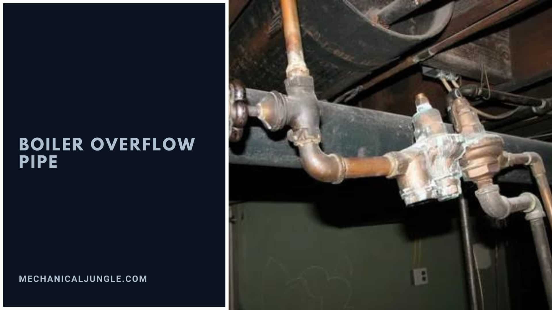 Boiler Overflow Pipe