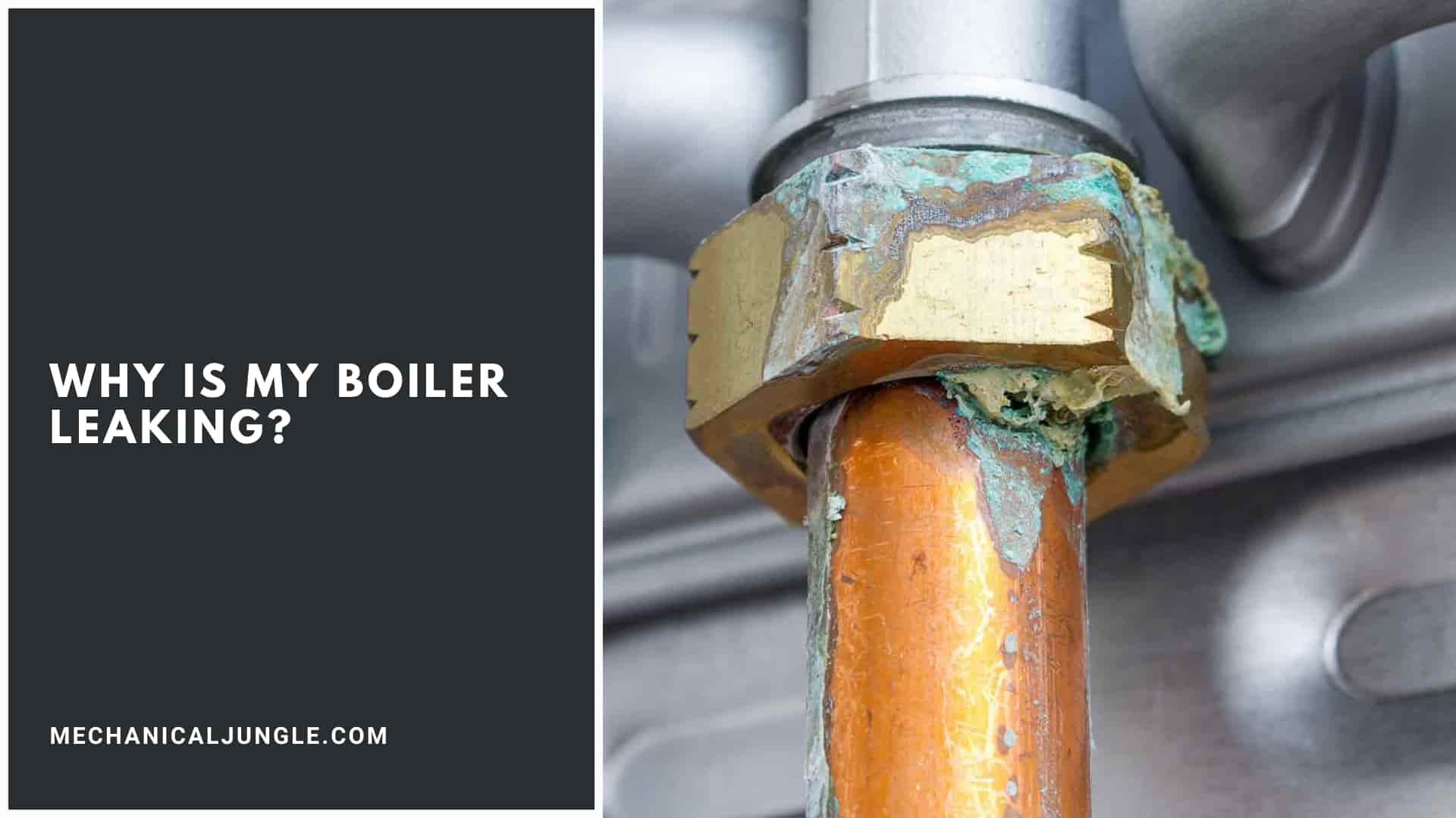 Why Is My Boiler Leaking?