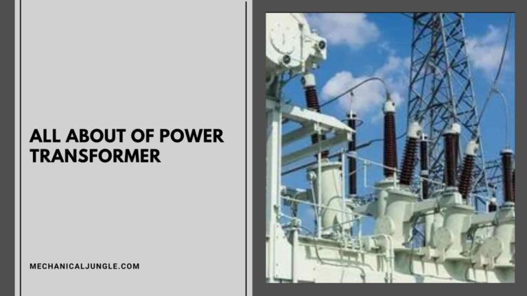 all about of Power Transformer