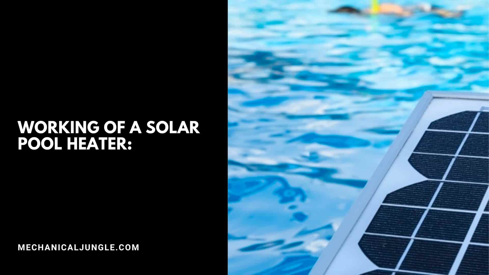 Working of a Solar Pool Heater: