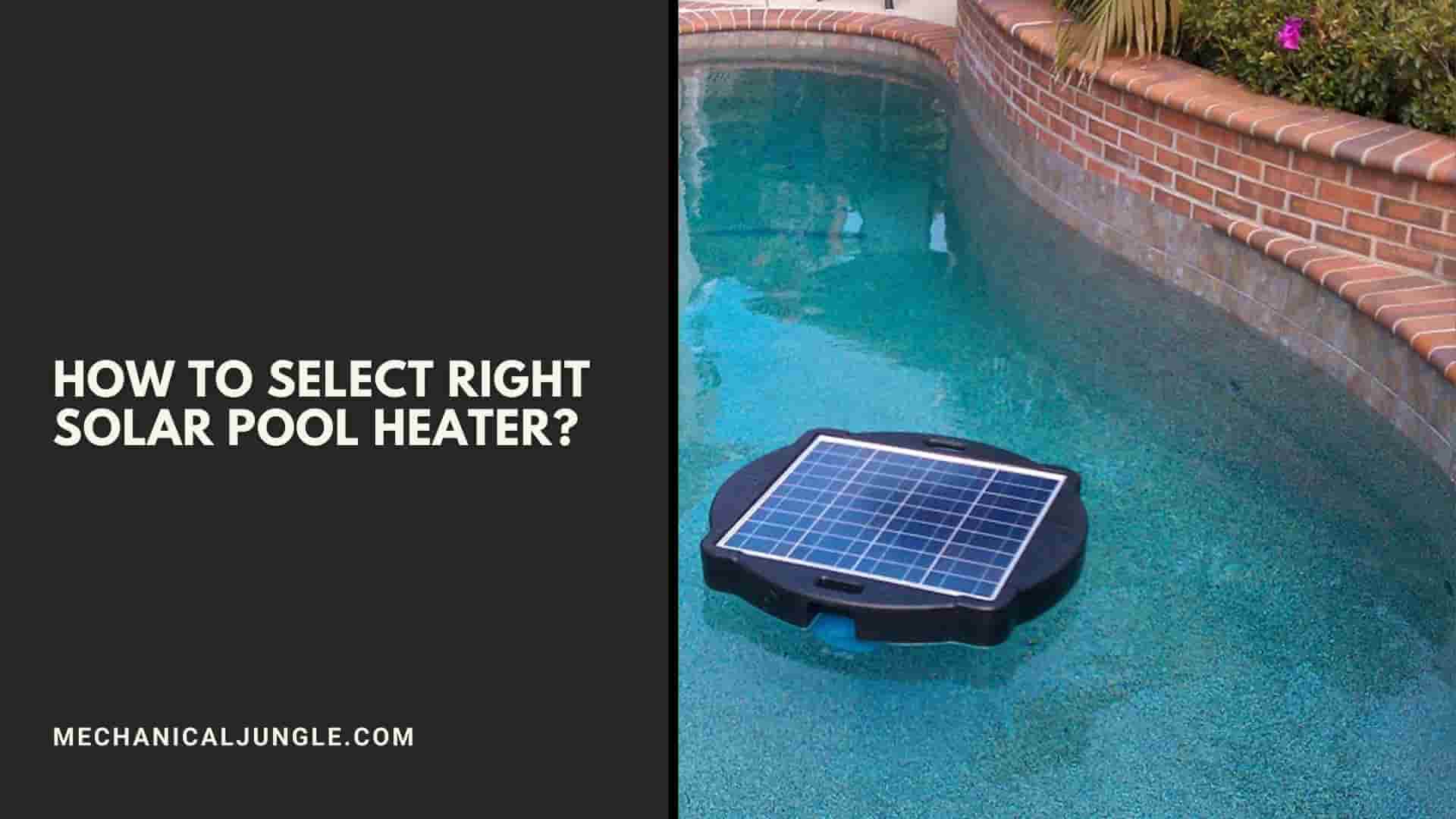 How to Select Right Solar Pool Heater?