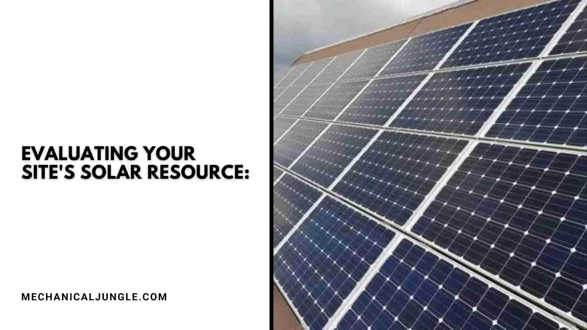 Evaluating Your Site's Solar Resource:
