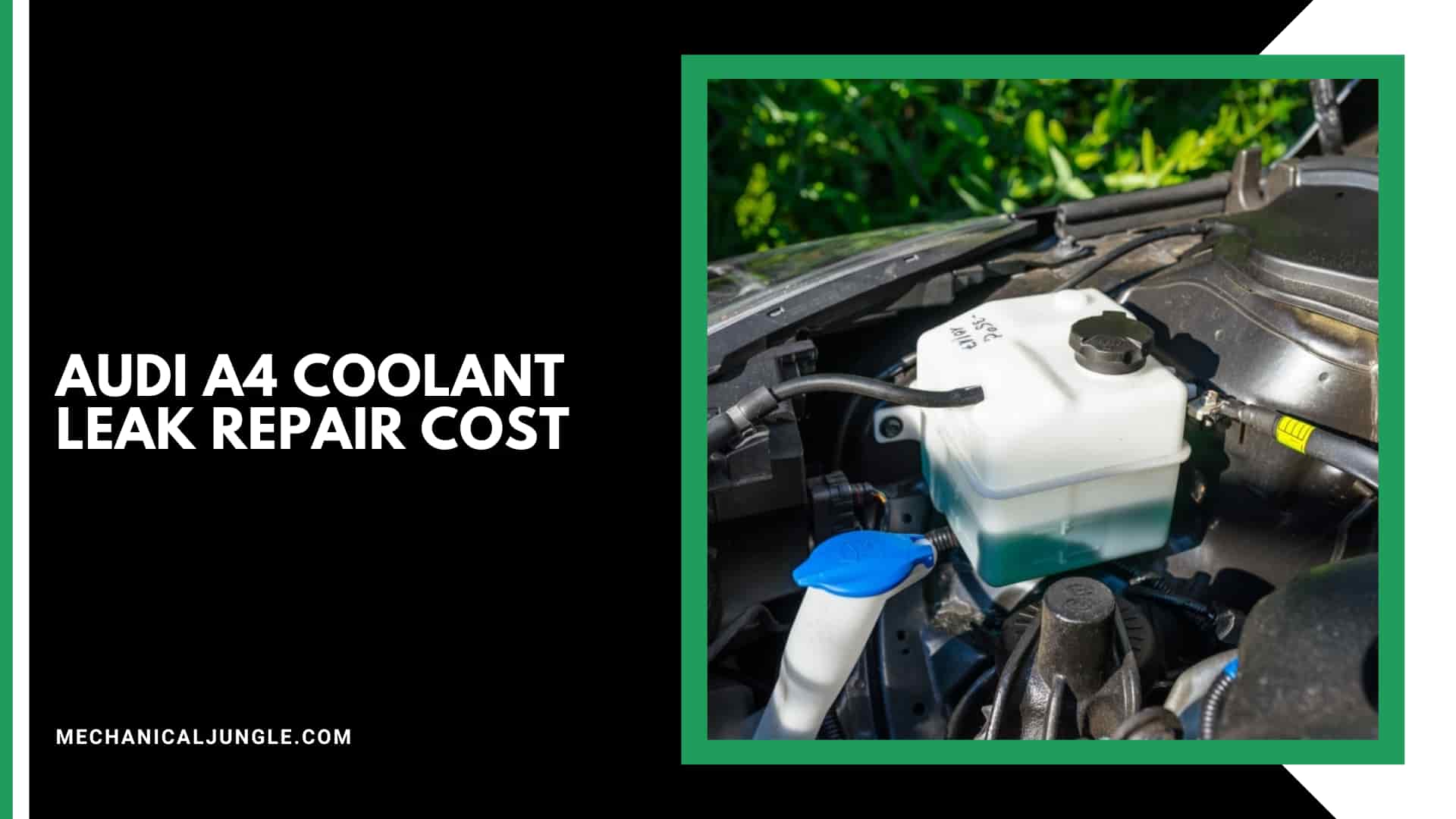 Audi A4 Coolant Leak Repair Cost