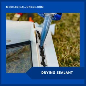 Drying Sealant