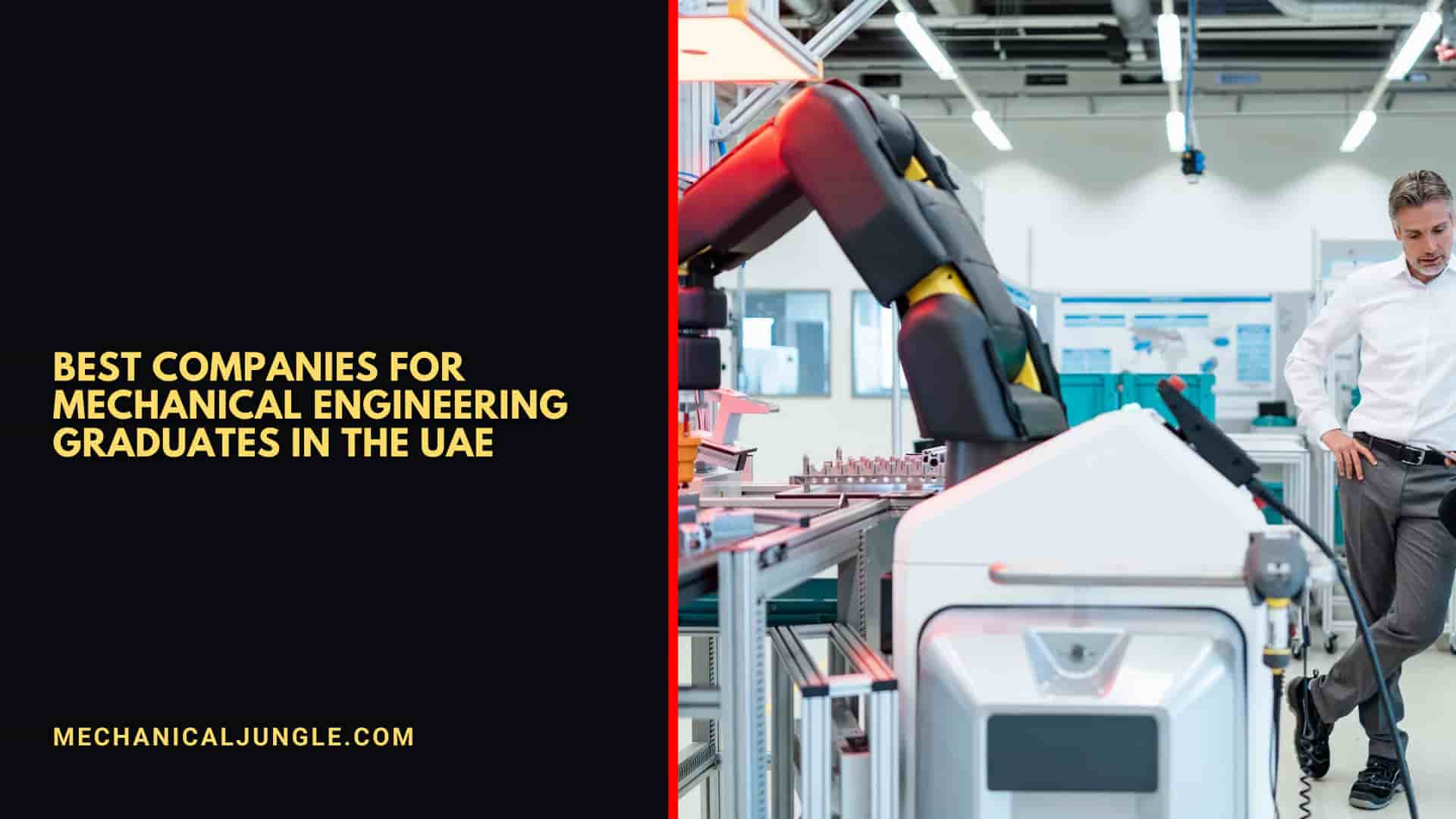 Best Companies for Mechanical Engineering Graduates in the UAE