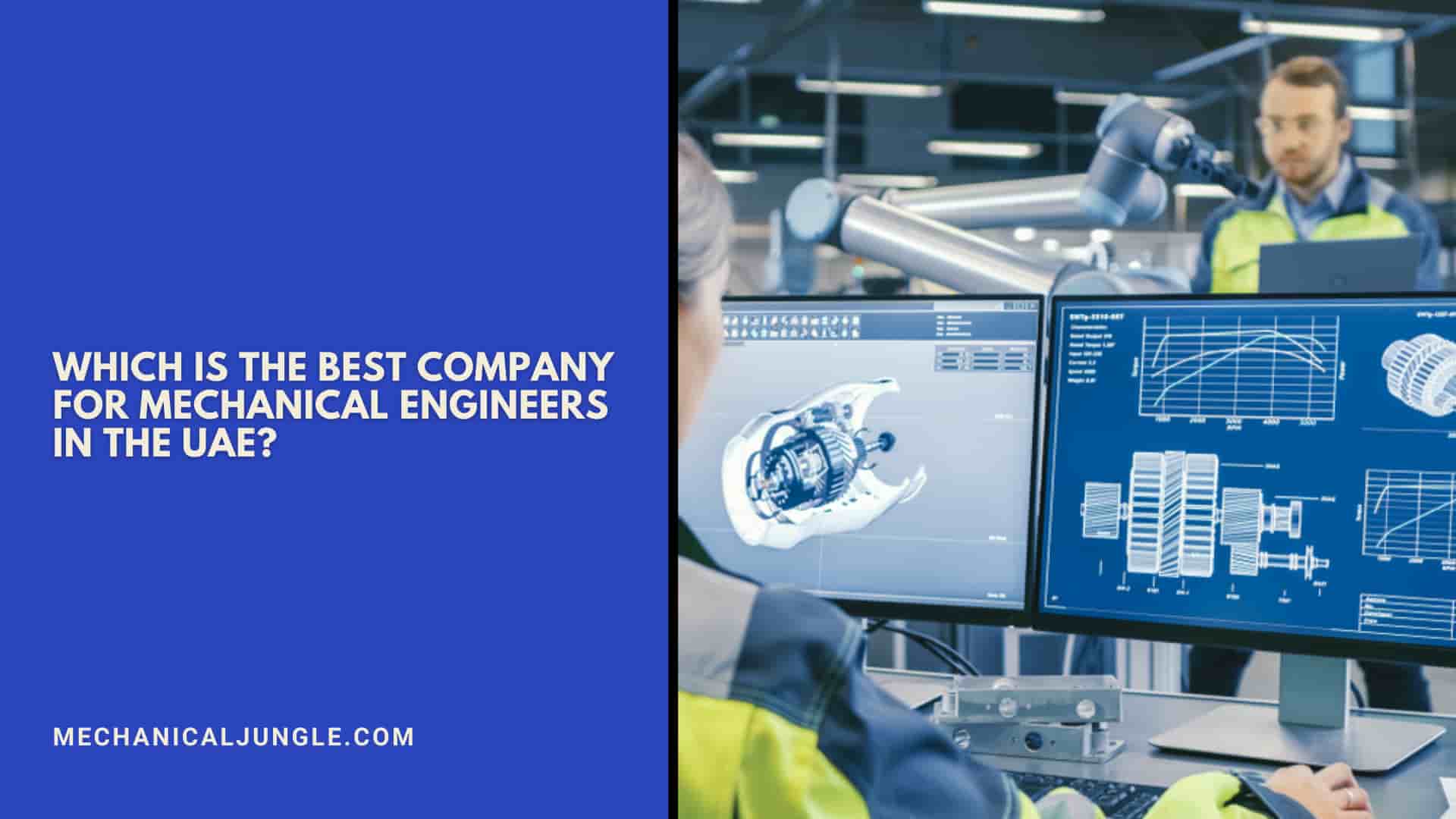Which Is the Best Company for Mechanical Engineers in the UAE?