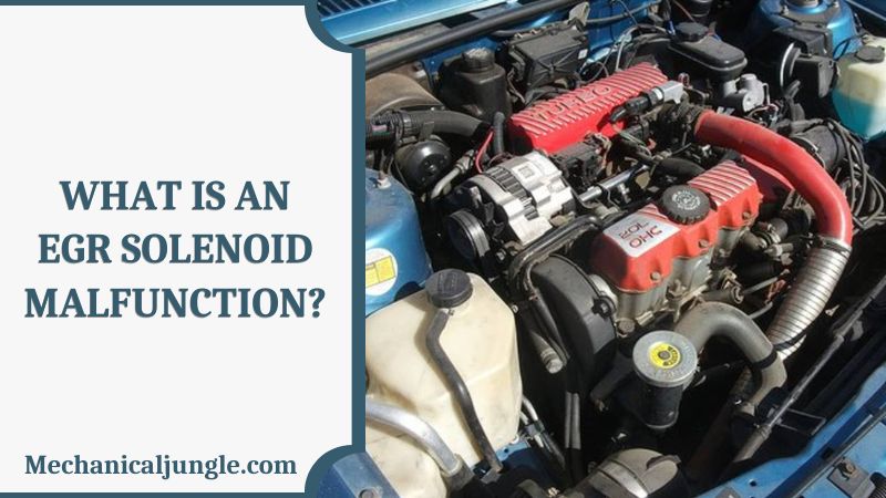 What Is an EGR Solenoid Malfunction