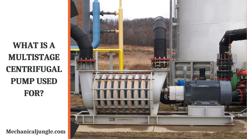What Is A Multistage Centrifugal Pump Used For?