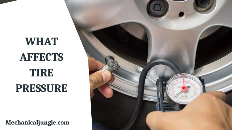 What Affects Tire Pressure?