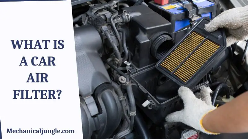 What Is a Car Air Filter?