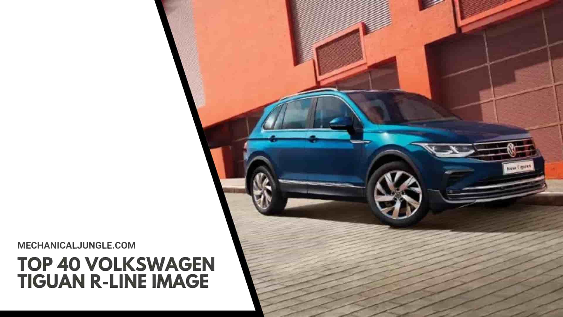 Top 40 Volkswagen Tiguan R-Line Image