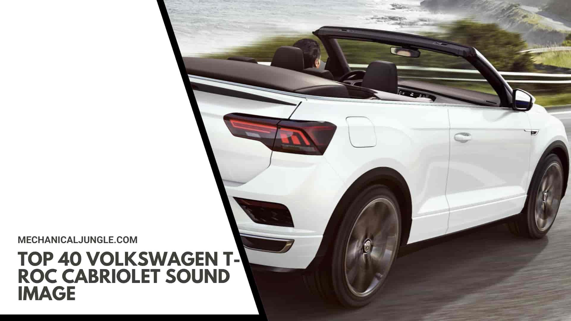Top 40 Volkswagen T-Roc Cabriolet Sound Image