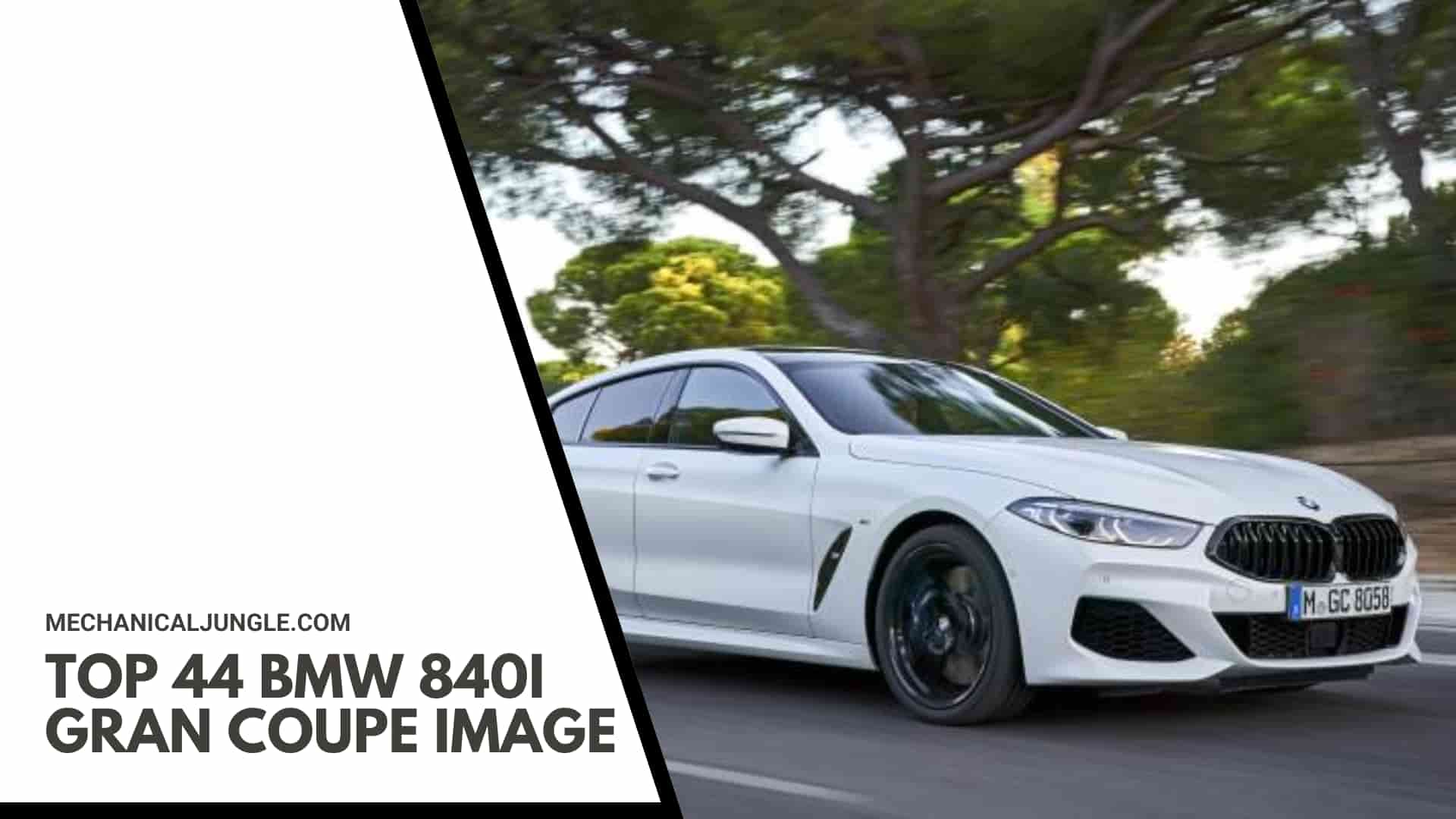 Top 44 BMW 840i Gran Coupe Image