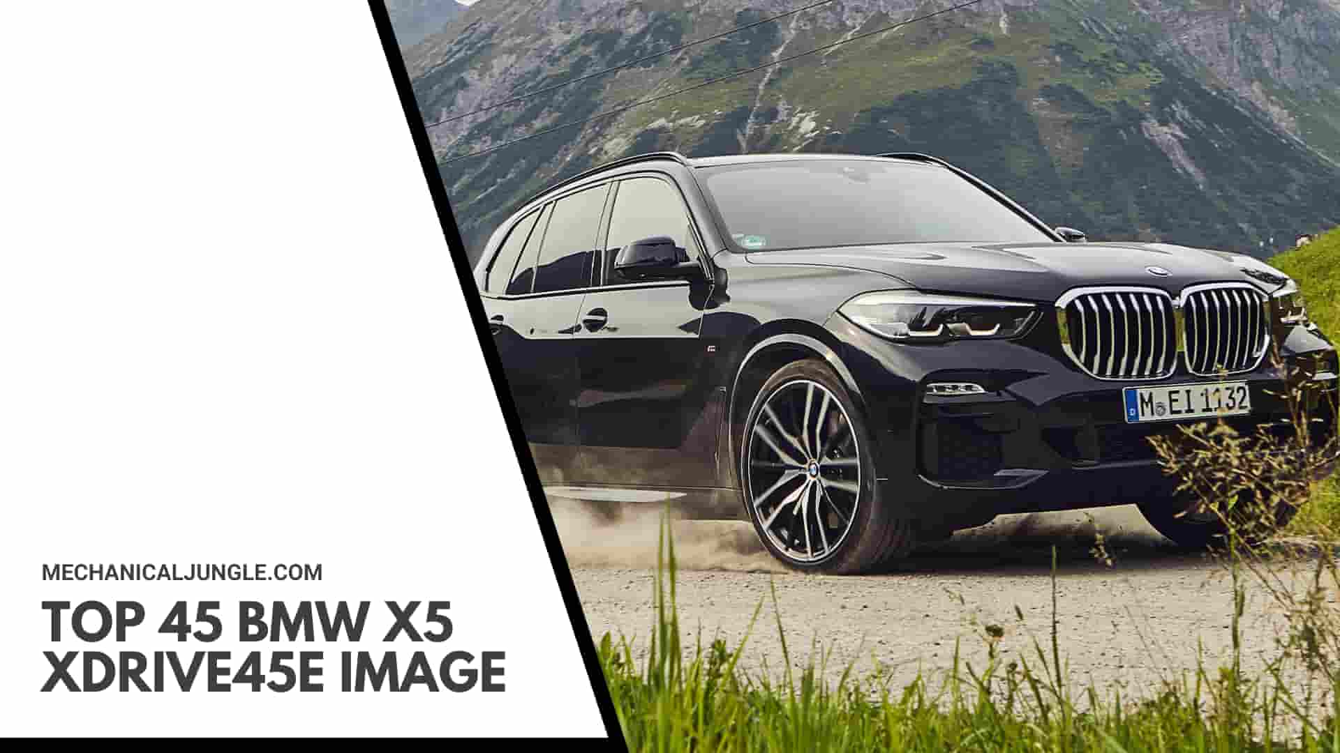 Top 45 BMW X5 xDrive45e Image